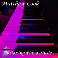 Matthew Cook - Relaxing Piano Music