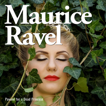 Maurice Ravel - Pavane for a Dead Princess