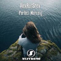 AlexRusShev - Perfect Morning