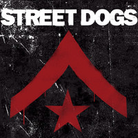 Street Dogs - Street Dogs (Deluxe Edition [Explicit])