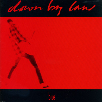 Down By Law - Blue (Explicit)