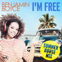 Benjamin Boyce - I'm Free (Summer House Mix)