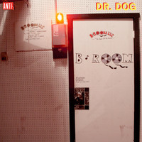 Dr. Dog - B-Room (Deluxe Edition [Explicit])