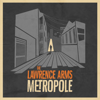The Lawrence Arms - Metropole (Deluxe Edition [Explicit])