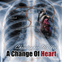 Christopher Walker - A Change of Heart