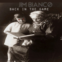 Jim Bianco - Back in the Game