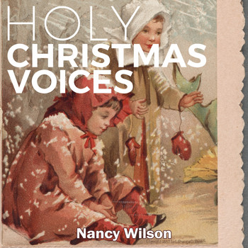 Nancy Wilson - Holy Christmas Voices