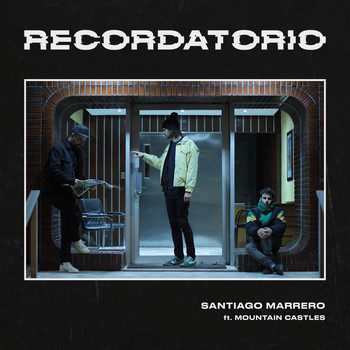 Santiago Marrero featuring Mountain Castles - Recordatorio
