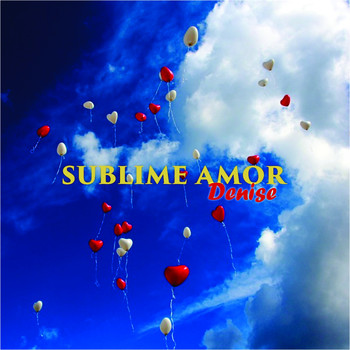 DENISE - Denise - Sublime Amor