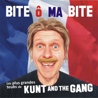 Kunt and the Gang - Bite ô ma bite (Explicit)