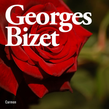 Georges Bizet - Carmen