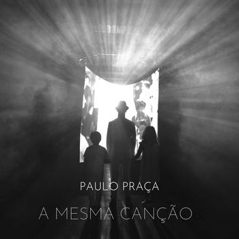 Paulo Praça - A Mesma Canção