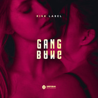 Risk Label - Gang Bang
