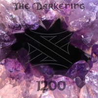 Twelve Hundred (1200) - The Darkening
