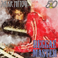 Jackie Mittoo - Reggae Master (Bunny 'Striker' Lee 50th Anniversary Edition [Explicit])
