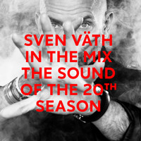 Sven Väth - Sven Väth in the Mix - The Sound of the 20th Season