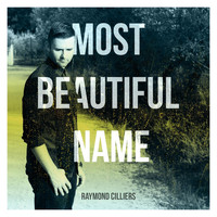 Raymond Cilliers - Most Beautiful Name