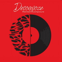 Decompoze - Maintain Composure
