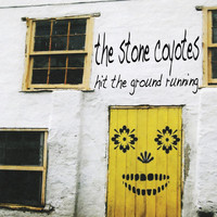 The Stone Coyotes - Hit the Ground Running