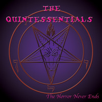 The Quintessentials - The Horror Never Ends... (Explicit)