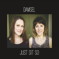 Damsel - Just Sit So