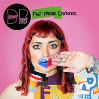 Dressy Bessy - Fast Faster Disaster (Explicit)