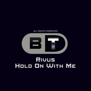 Rivus - Hold On With Me