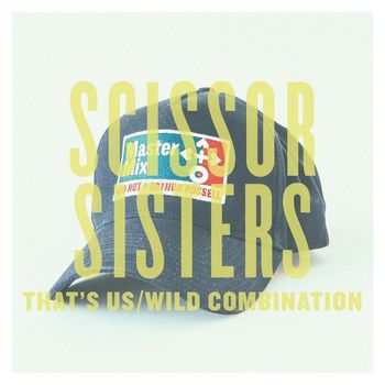 Scissor Sisters - That's Us / Wild Combination