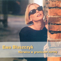Ewa Błaszczyk - Nerwica w granicach normy