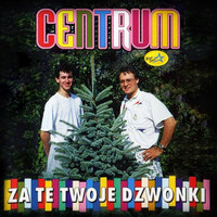 Centrum - Za te twoje dzwonki