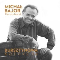 Michał Bajor - The Very Best of Michał Bajor (Bursztynowa Kolekcja)