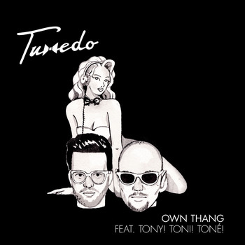 Tuxedo featuring Tony! Toni! Toné! - Own Thang