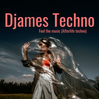 Djames Techno - Feel the Music (Afterlife Techno)