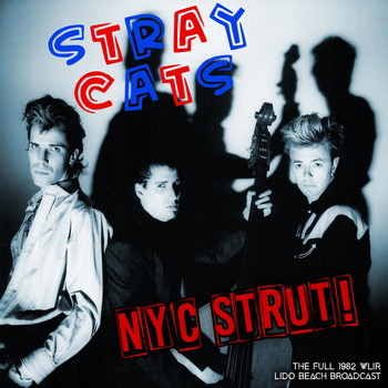 Stray Cats - NYC Strut (Live 1982)