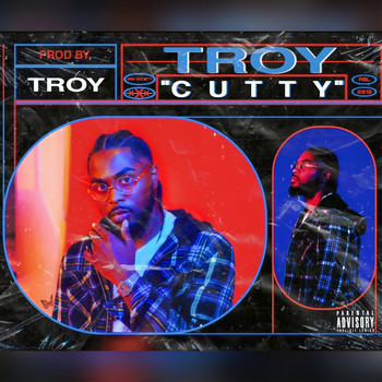 Troy - C U T T Y (Explicit)