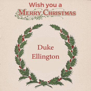 Duke Ellington - Wish you a Merry Christmas