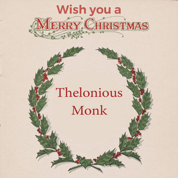 Thelonious Monk - Wish you a Merry Christmas