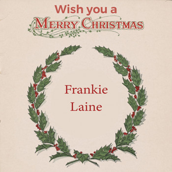 Frankie Laine - Wish you a Merry Christmas