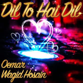 Oemar & Wagid Hosain - Dil to Hai Dil