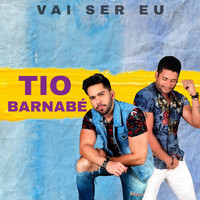 Tio Barnabé - Vai Ser Eu