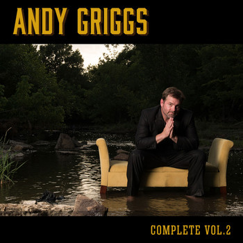 Andy Griggs - Andy Griggs Complete, Vol. 2