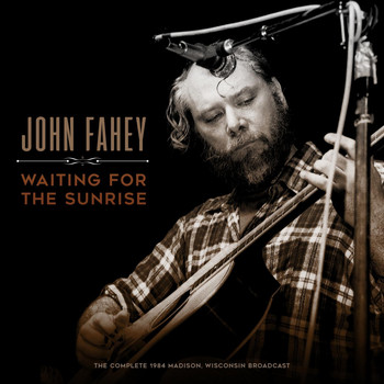 John Fahey - Waiting for the Sunrise (Live 1984)