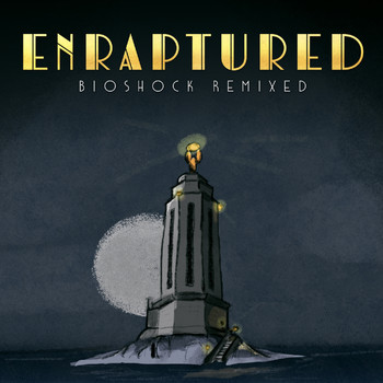 Materia Collective - ENRAPTURED: BioShock Remixed