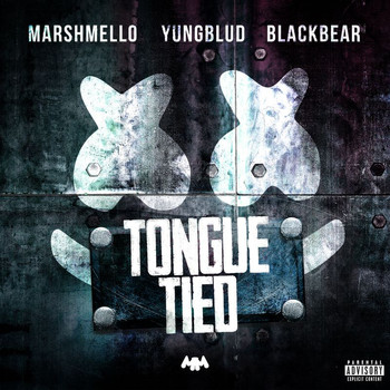 Marshmello - Tongue Tied (Explicit)