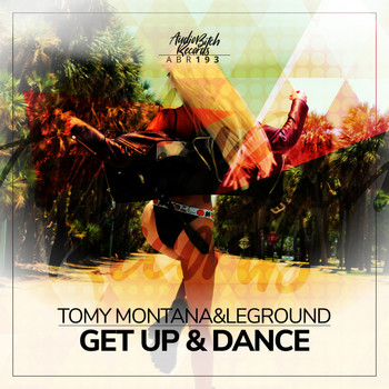 Tomy Montana, LeGround - Get Up & Dance