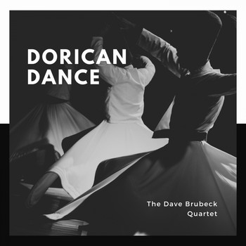 The Dave Brubeck Quartet - Dorican Dance