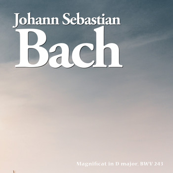 Johann Sebastian Bach - Magnificat in D major, BWV 243