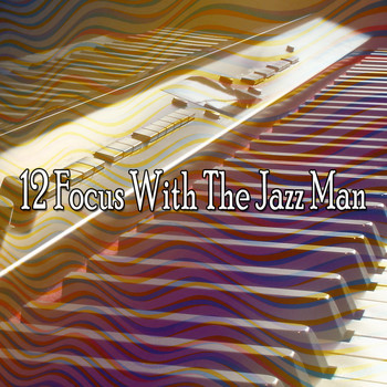 Lounge Café - 12 Focus with the Jazz Man