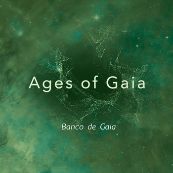 Banco De Gaia - Ages of Gaia