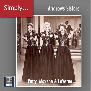 The Andrews Sisters - Simply Andrews! - Patty, Maxene & LaVerne (2019 Remaster)